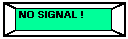 No Signal Message